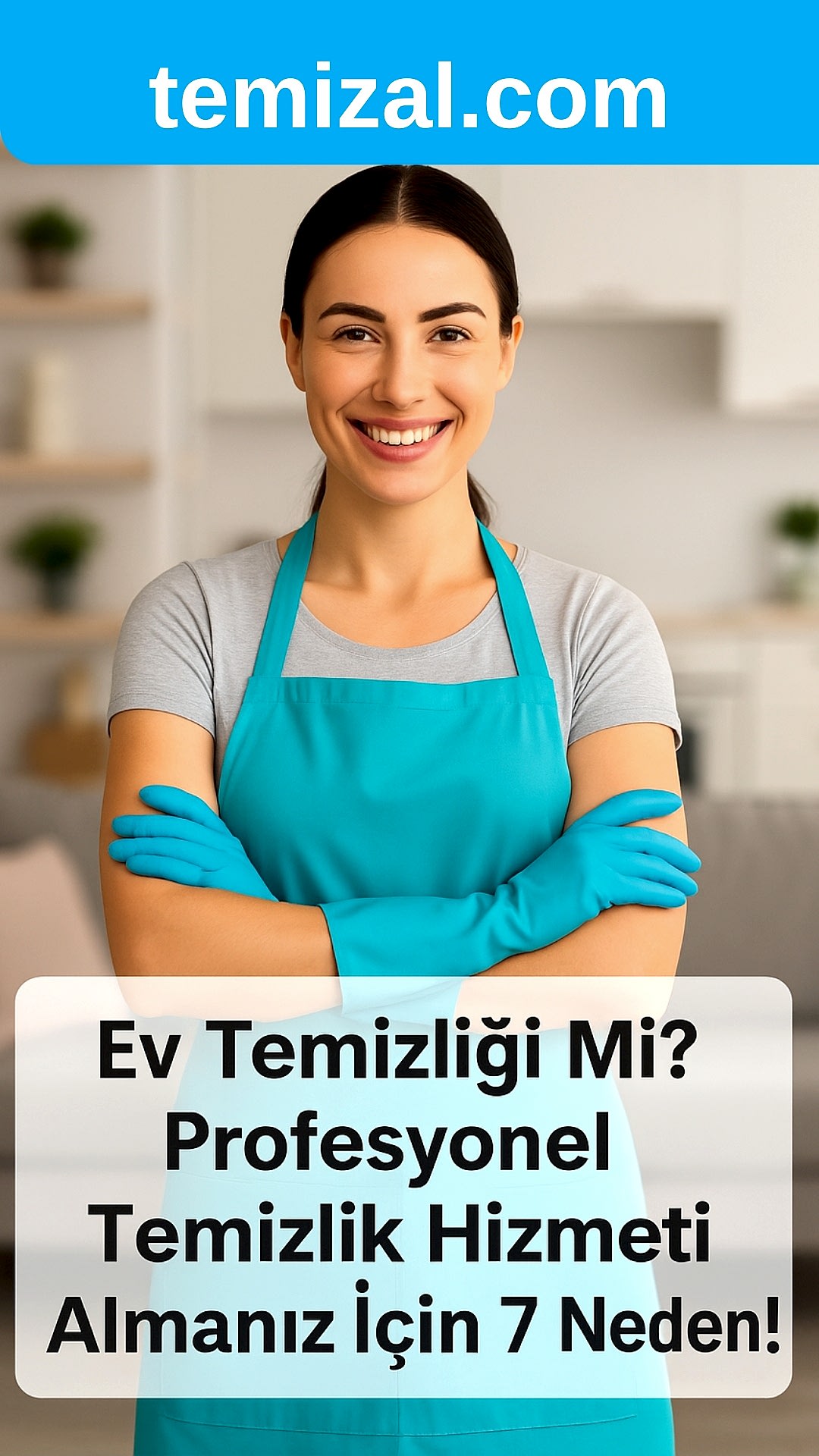Ev Temizliği Mi? Profesyonel Temizlik Hizmeti Almanız İçin 7 Güçlü Neden!