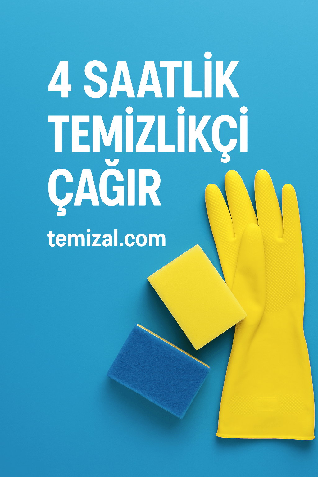 4 saatlik temizlikçi çağır
