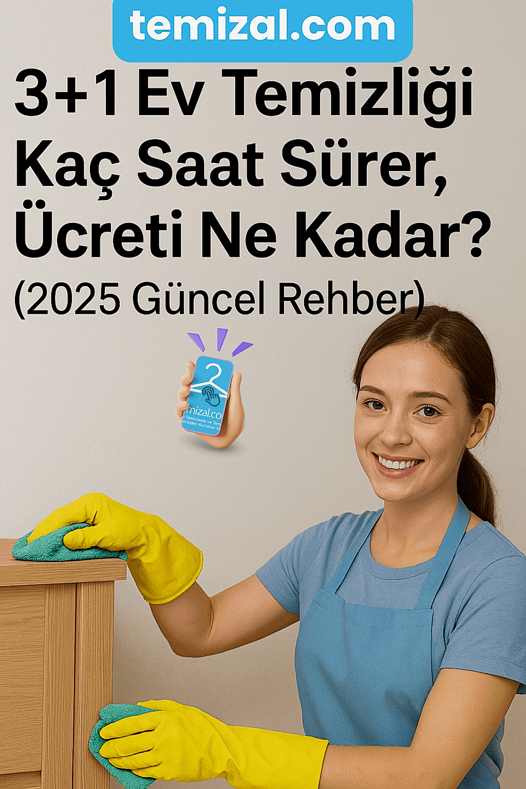 3+1 Ev Temizliği Kaç Saat Sürer, Ücreti Ne Kadar? (2025 Güncel Rehber)