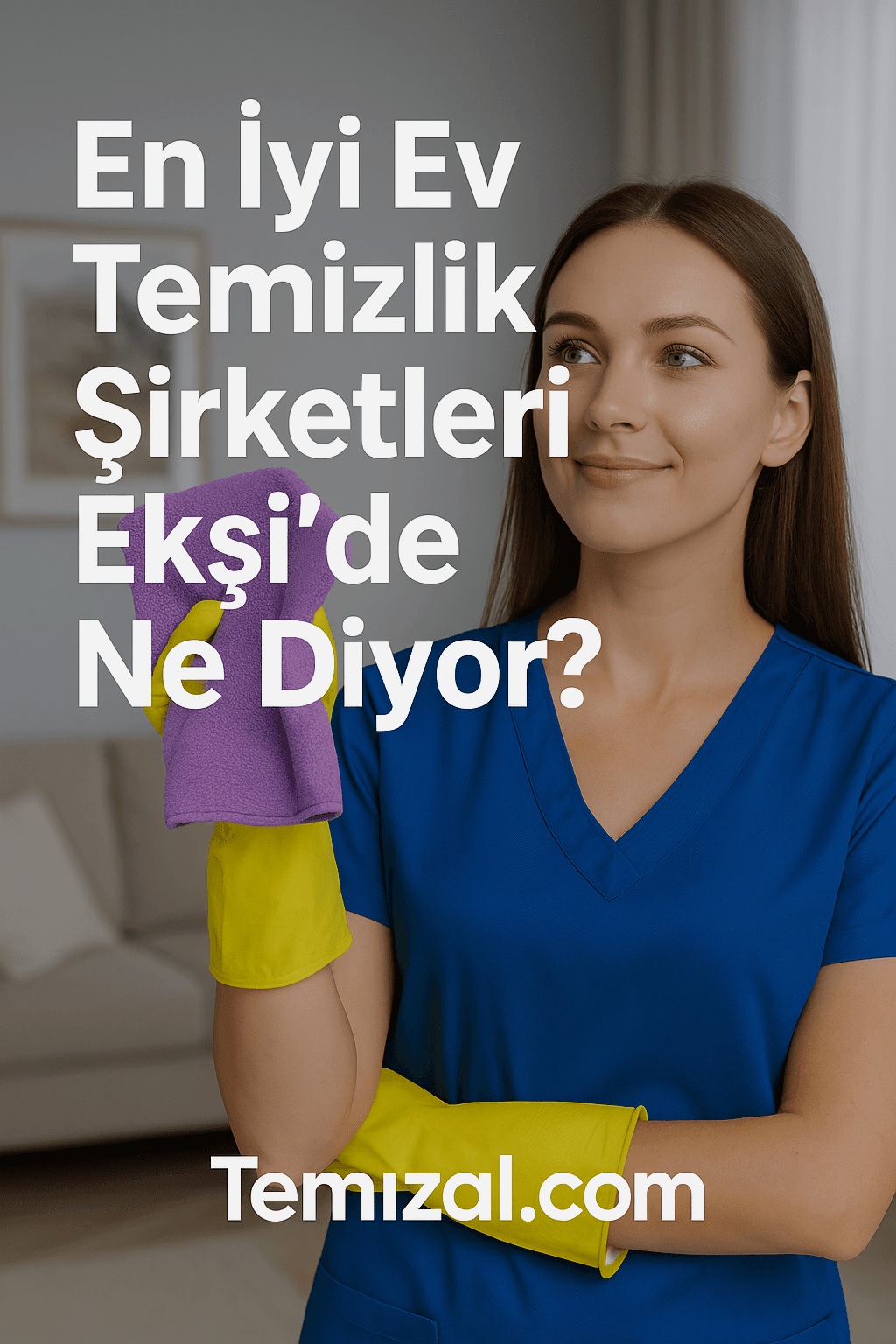 En İyi Ev Temizlik Şirketleri Ekşi’de Ne Diyor?