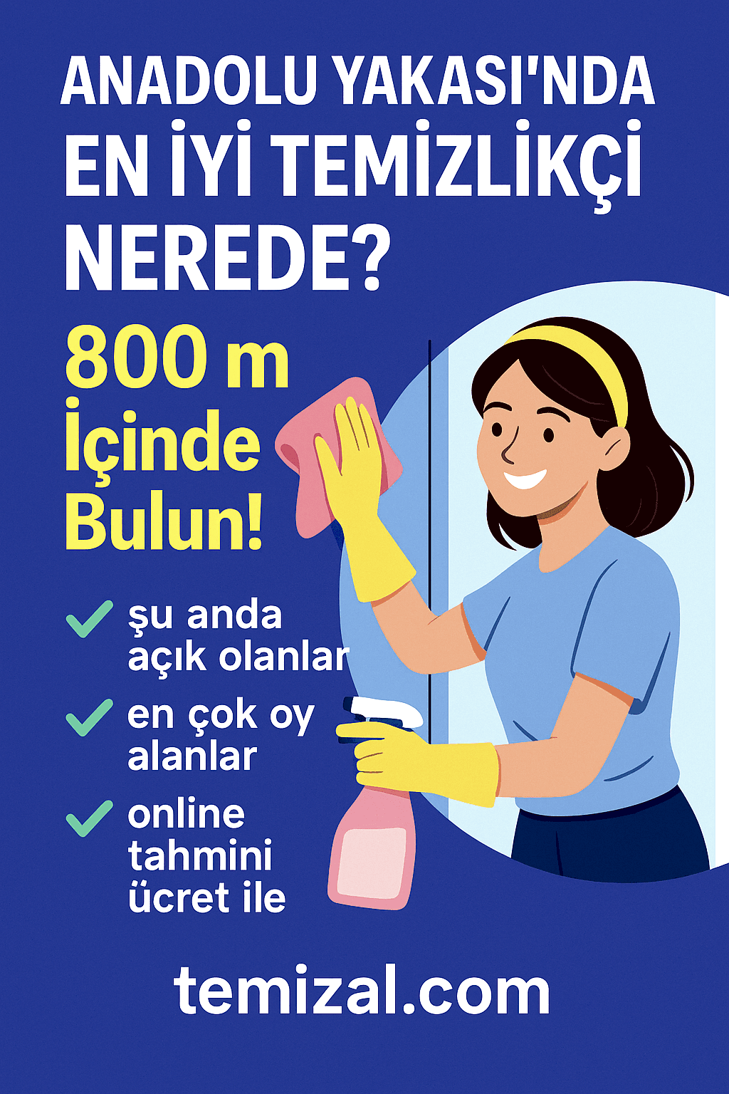 Anadolu Yakası’nda En İyi Temizlikçi Nerede? 800 m İçinde Bulun!