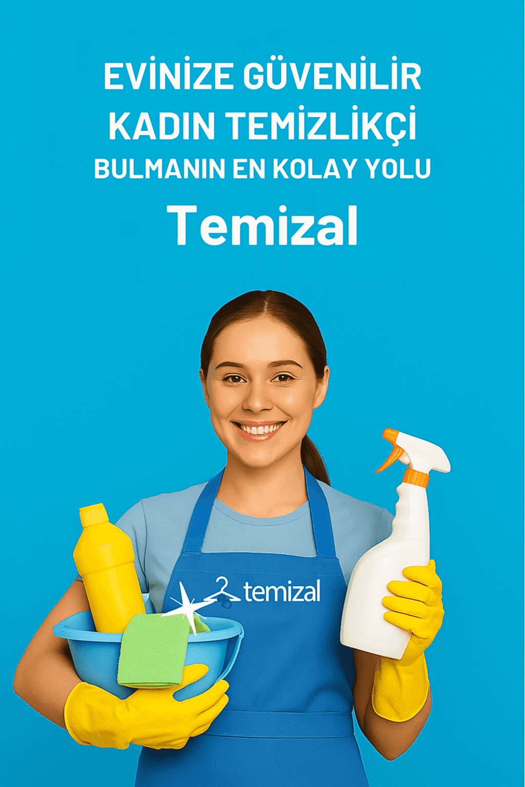Evine Güvenilir Kadın Temizlikçi Bulmanın En Kolay Yolu: Temizal